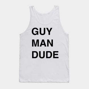 Guy Man Dude Tank Top